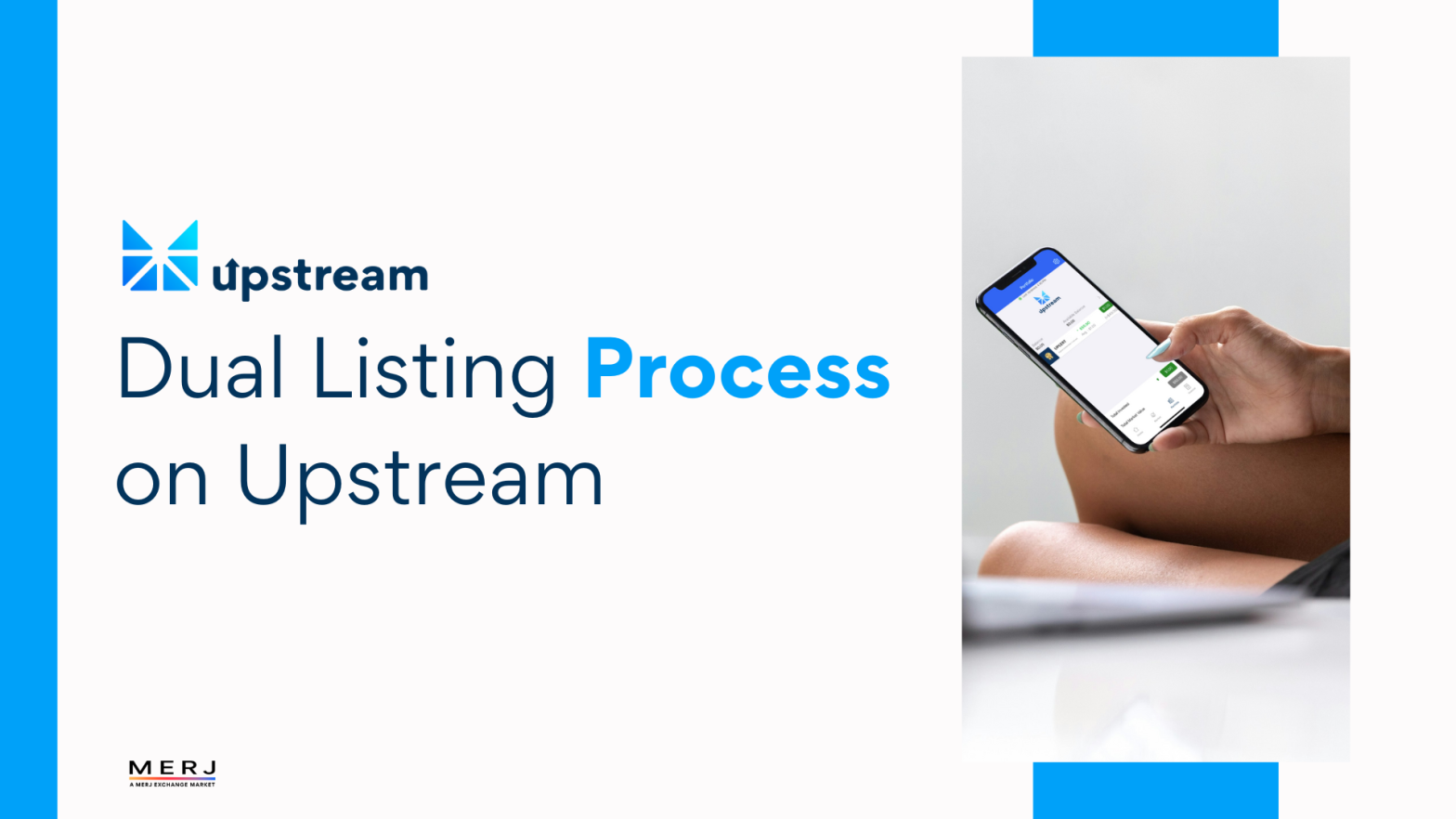 Dual Listing Process on Upstream
